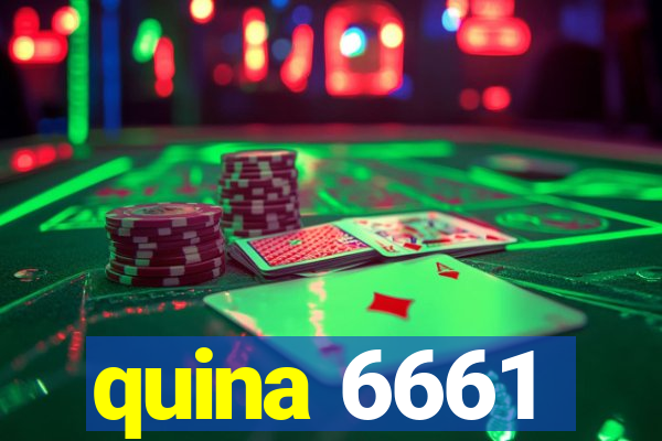 quina 6661